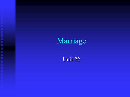 Marriage Unit 22.