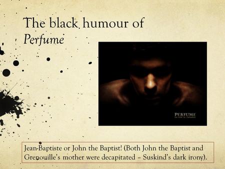 The black humour of Perfume