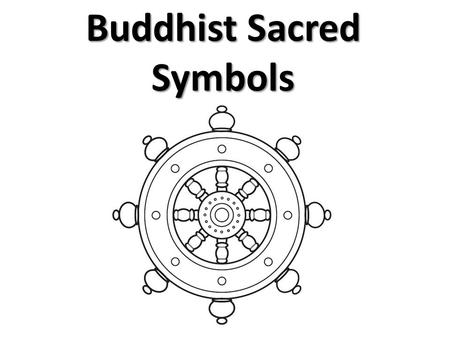 Buddhist Sacred Symbols. Butsudan  Small household shrine  It holds representations of the Buddha and other images of reverence, such as candle, incense.