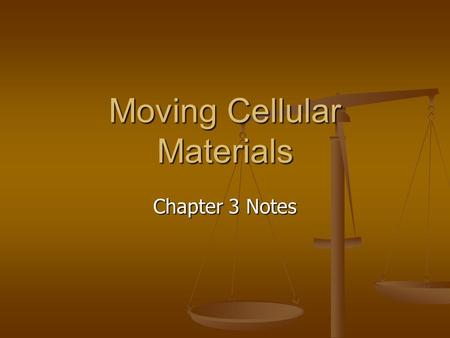 Moving Cellular Materials Chapter 3 Notes. Cell Membrane Controls what moves into and out of cells. Controls what moves into and out of cells. Membrane.