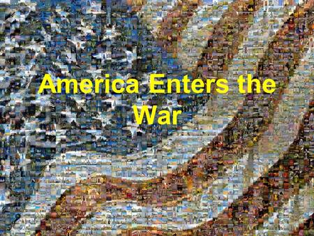 America Enters the War. We Didn’t Want to Get Involved “I Need Some Alone Time” U.S tried to maintain a policy of neutrality –Monroe Doctrine The naval.