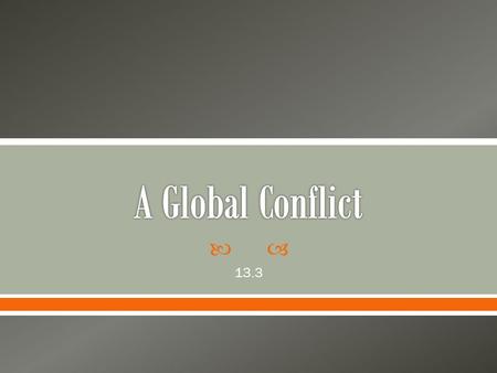 A Global Conflict 13.3.