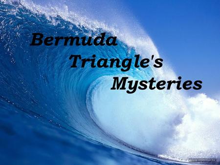 Bermuda Triangle's Mysteries