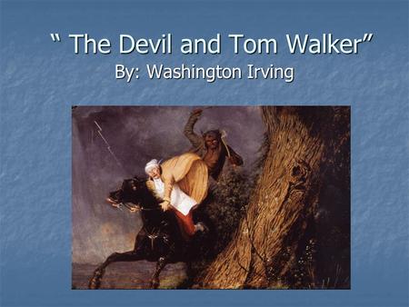 “ The Devil and Tom Walker”