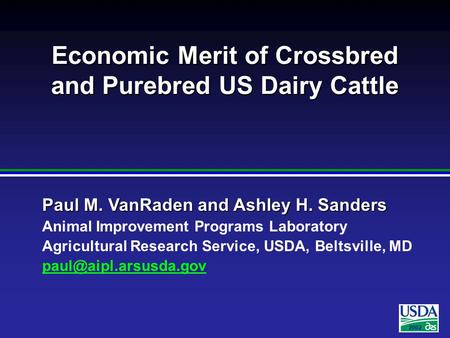 2002 Paul M. VanRaden and Ashley H. Sanders Animal Improvement Programs Laboratory Agricultural Research Service, USDA, Beltsville, MD