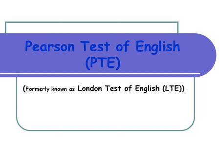 Pearson Test of English (PTE)