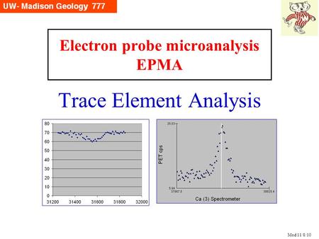 Electron probe microanalysis EPMA Trace Element Analysis Mod 11/8/10.