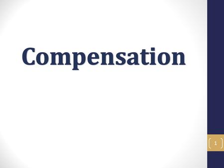 1. Compensation Objectives In the Compensation Training, we will discuss the details on ANR’s Compensation strategies and how it relates to new hires,