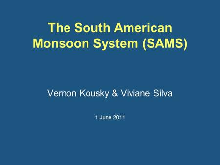 The South American Monsoon System (SAMS)