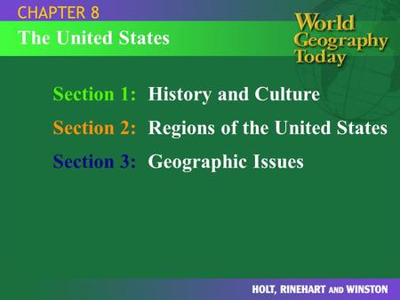 Section 1: History and Culture Section 2: Regions of the United States