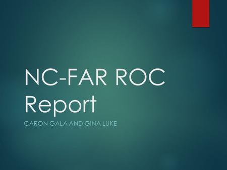 NC-FAR ROC Report CARON GALA AND GINA LUKE. FY 2015 Appropriations  Narrow Passage of HR 83 to avert a government shutdown  House passed (219-206) 