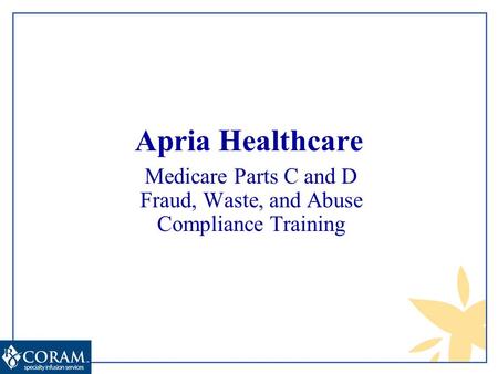 Medicare Parts C and D Fraud, Waste, and Abuse Compliance Training
