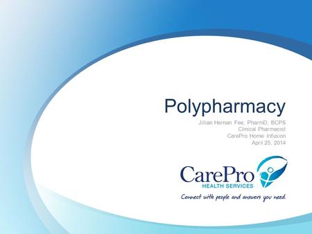 Polypharmacy Jillian Hernan Fee, PharmD, BCPS Clinical Pharmacist
