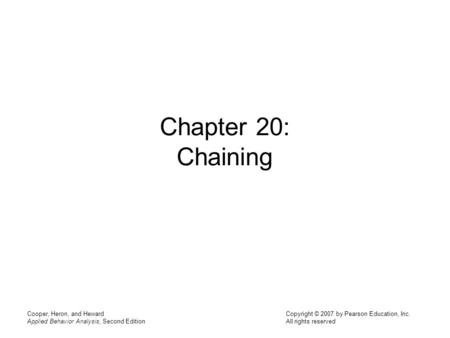 Chapter 20: Chaining Cooper, Heron, and Heward