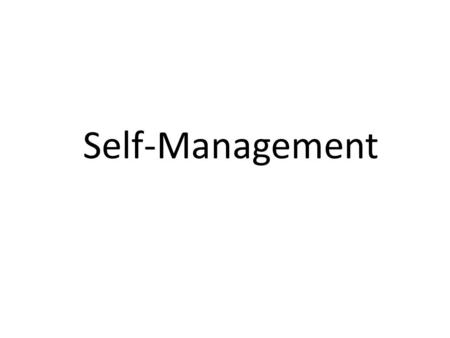 Self-Management. Self-Management Systems An evidence-based intervention to help learners with ASD learn to independently regulate their own behaviors.