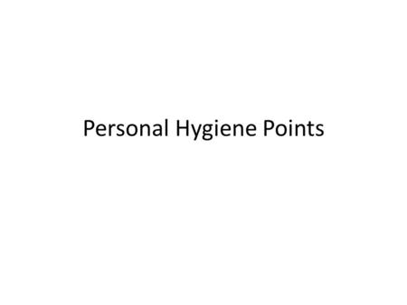 Personal Hygiene Points