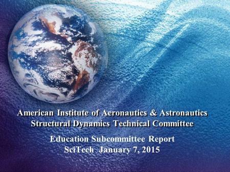 Education Subcommittee Report SciTech January 7, 2015