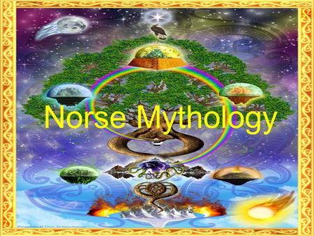 Norse Mythology =. Northern Europe Vikings – Norway, Finland, Sweden Pre-Christianity – pagan, heathens, Cold, harsh climate Sea Culture Pessimists /