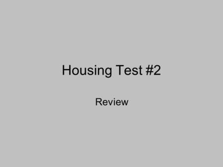 Housing Test #2 Review. Housing built into caves and cliffs in the American Southwest Pueblo.