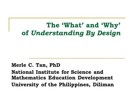 The ‘What’ and ‘Why’ of Understanding By Design