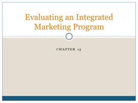 Evaluating an Integrated Marketing Program