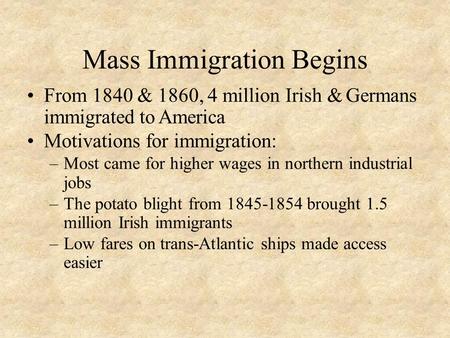 Mass Immigration Begins