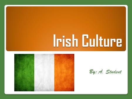 Irish Culture By: A. Student. Food Many fresh vegetables, fresh dairy products, breads, and seafood are widely available in Ireland. Potatoes are a main.