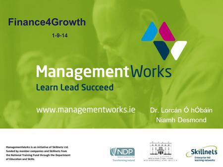 Finance4Growth 1-9-14 Dr. Lorcán Ó hÓbáin Niamh Desmond.
