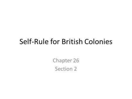 Self-Rule for British Colonies