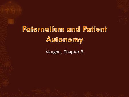 Paternalism and Patient Autonomy