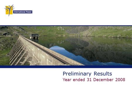 Preliminary Results Year ended 31 December 2008. Philip Cox Chief Executive Officer.