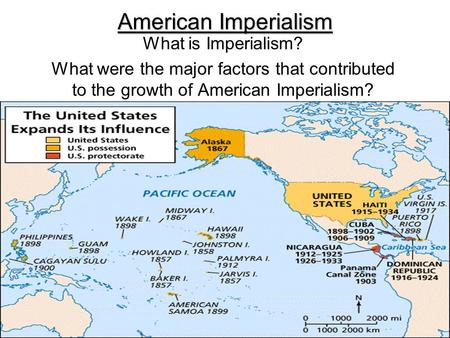 American Imperialism What is Imperialism?