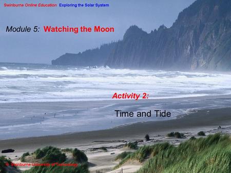 Module 5: Watching the Moon Activity 2: Time and Tide.