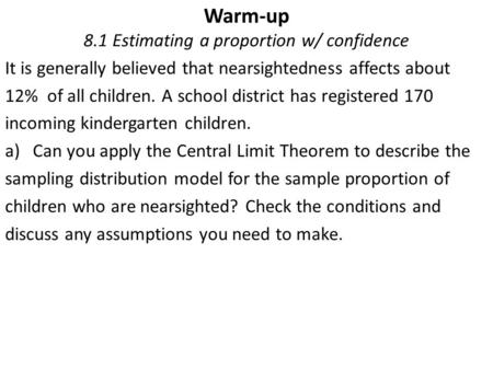 Warm-up 8.1 Estimating a proportion w/ confidence