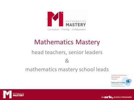 head teachers, senior leaders & mathematics mastery school leads