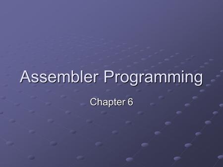 Assembler Programming Chapter 6. EEL-4746 Best Practices.