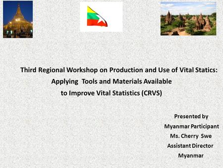 Third Regional Workshop on Production and Use of Vital Statics: Applying Tools and Materials Available to Improve Vital Statistics (CRVS)