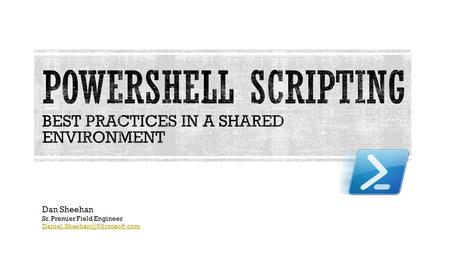 PowerShell Scripting Best Practices in a Shared Environment