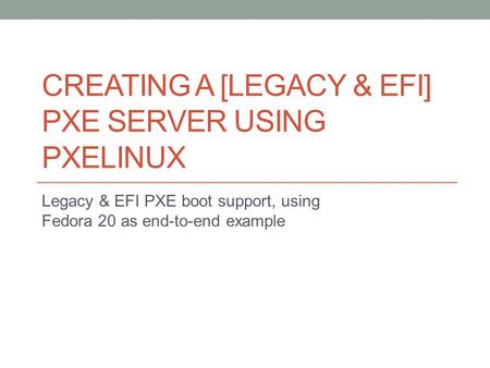 Creating a [legacy & EFI] PXE server using pxelinux