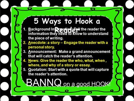 5 Ways to Hook a Reader BANNQ on a good HOOK!