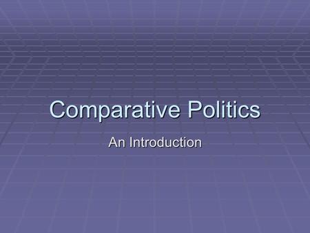 Case study approach in comparative politics