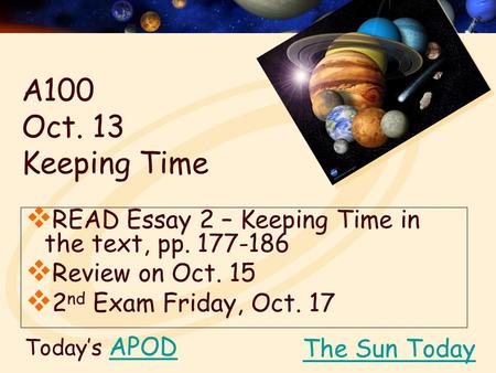 A100  Oct. 13  Keeping Time READ Essay 2 – Keeping Time in the text, pp