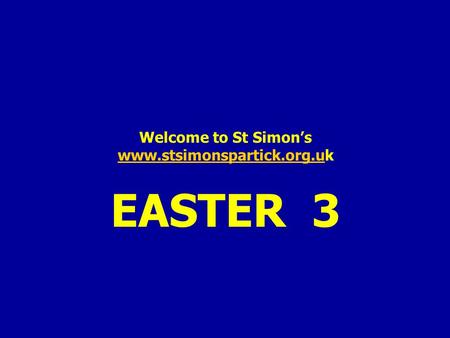 Welcome to St Simon’s www.stsimonspartick.org.uk EASTER 3 www.stsimonspartick.org.u.