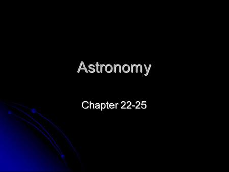 Astronomy Chapter 22-25. Warm Up: Sept 7  KGqIU – creepy twinkle  KGqIU