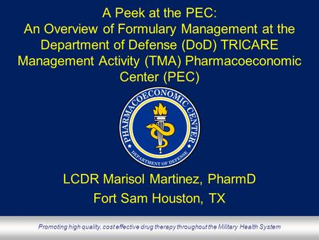 LCDR Marisol Martinez, PharmD Fort Sam Houston, TX
