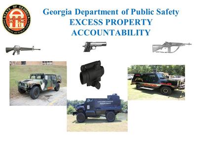 Georgia Department of Public Safety EXCESS PROPERTY ACCOUNTABILITY.