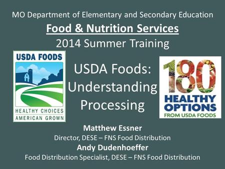 USDA Foods: Understanding Processing 2014 Summer Training