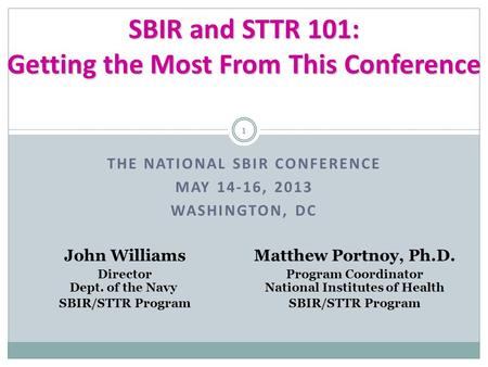 SBIR and STTR 101: Getting the Most From This Conference