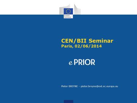CEN/BII Seminar Paris, 02/06/2014 Pieter BREYNE –