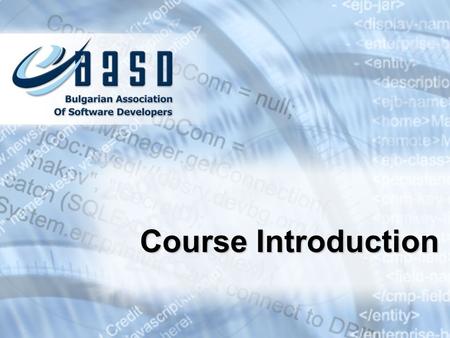 Course Introduction. About the course Java Enterprise developmentJava Enterprise development Provides essential skills for writing scalable and powerful.